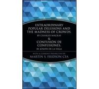 Extraordinary Popular Delusions and the Madness of Crowds and Confusion de Confusiones by Fridson Martin S. Cfa Hardcover Book Fridson, Martin S., Mackay, Charles, Marketplace Books (Auteur)