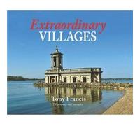 Extraordinary Villages by Tony Francis Tony Francis (Auteur)