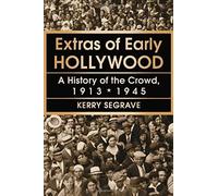 Extras Of Early Hollywood