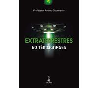 Extraterrestres - 60 Témoignages