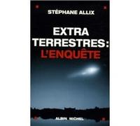 Stéphane Allix – Extraterrestres : l'enquête – Essai – Broché