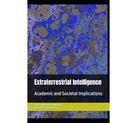 Extraterrestrial Intelligence: Academic and Societal Implications