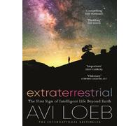 Extraterrestrial The First Sign of Intelligent Life Beyond Earth - Avi Loeb - Hodder & Stoughton Libri - Poche - Essai