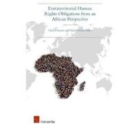 Extraterritorial Human Rights Obligations from an African Perspective Extraterritorial Human Rights Obligations from an African Perspective (Auteur)