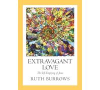Extravagant Love: The Self-Emptying of Jesus