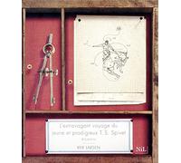 EXTRAVAGANT VOYAGE DU JEUNE ET PRODIGIEUX T.S.SPIVET (L') by REIF LARSEN (June 15,2011)