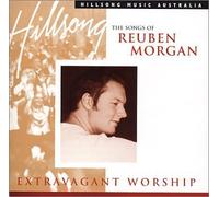 Extravagant Worship: The Songs of Reuben Morgan (US [Import]