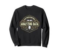 Extraverti uniquement lors de l'analyse des données Data Science Data Analyst Sweatshirt