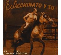 Extrechinato y Tú - Poesia Basica [Import]