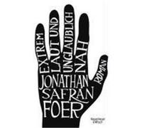 Extrem laut und unglaublich nah Foer, Jonathan Safran (Auteur)