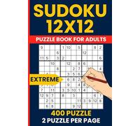 Extreme 12x12 Sudoku - 400 Very Hard Giant Grid Puzzles for Experts: 12x12 Sudoku Puzzles for Master Solvers | Big Logic Challenge | Brain Training