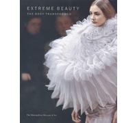 Extreme Beauty: The Body Transformed