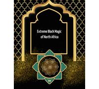 Extreme Black Magic of North Africa