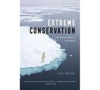 Extreme Conservation: Life at the Edges of the World - [Version Originale] Inconnu (Auteur)