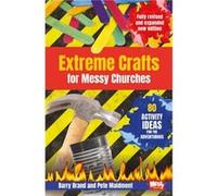 Extreme Crafts for Messy Churches by Pete Maidment Pete Maidment (Auteur)