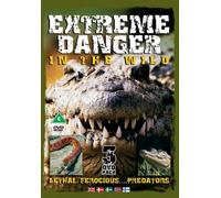 Extreme Danger in the Wild [Import anglais]