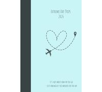 Extreme Day Trips Diary 2026: Twelve months of micro-adventures. Endless Laughs/ Gift for Friends and Family who loves their EDT/ EDT Travel Planner