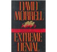 Extreme Denial David Morrell (Auteur)