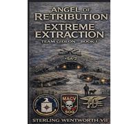Extreme Extraction: Team Gideon Book 1