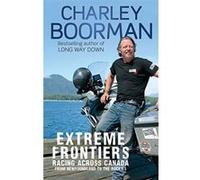 Extreme Frontiers Charley Boorman Charley Boorman (Auteur)