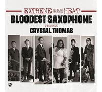 Bloodest Saxophone feat. Crystal Thomas – Extrême Heat – CD – Digipak