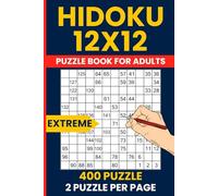 Extreme Hidoku Puzzle Book - 400 Very Hard 12x12 Number Path Puzzles: Ultimate Logic Challenge with Advanced Hidato and Number Snake Grids, For Expert Puzzle Enthusiasts