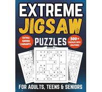 Extreme Jigsaw Sudoku Puzzle Book for Adults, Teens & Seniors: 500+ Advanced Puzzles with Killer, Diagonal, Even-Odd, Hyper & Samurai Variants