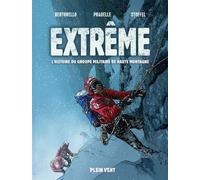 Extrême : l'histoire du Groupe Militaire de Haute Montagne - Yvon Bertorello - Plein Vent - ebook (ePub illustré) - Bande dessinée