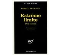 Extrême limite Gerald Petievich (Auteur), France-Marie Watkins (Traduction)