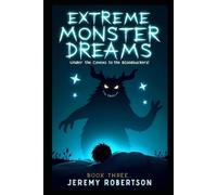 Extreme Monster Dreams #3.: Under the Covers to the Bloodsuckers!