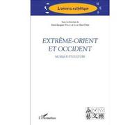 Extrême-Orient et Occident Jean-Jacques Velly (Auteur), Hui-Chen Liao (Auteur)