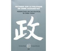 Extrême-Orient Extrême-Occident N° 31 - Regards Sur Le Politique En Chine Aujourd'hui
