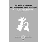 Extrême-Orient Extrême-Occident N° 33, 2011 - Religion, Éducation Et Politique En Chine Moderne