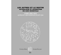 Extrême-Orient Extrême-Occident N° 35 - Les Astres Et Le Destin - Astrologie Et Divination En Asie Orientale