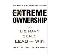 Extreme Ownership: How U.S. Navy Seals Lead and Win-