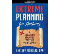 Extreme Planning for Authors: A Treasure Map for Writing Your Novel