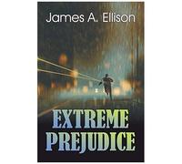 Extreme Prejudice