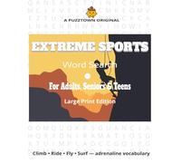 Extreme Sports Word Search For Adults, Seniors & Teens. Large Print Edition: Word Search for Thrill Seekers: Climbing, Surf, Skate, Snow, BMX & More