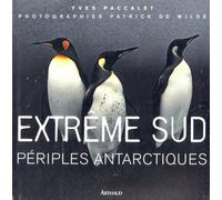 Extrême Sud : Périples antarctiques