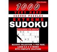Extreme Sudoku Challenge for Adults: 1000 Very Hard Sudoku Puzzles: Massive Collection, 6 Per Page, Large 8.5 x 11 Inches with Complete Solutions