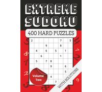 Extreme Sudoku- Volume Two: 400 Hard Sudoku Puzzles for Sudoku Fans with Solutions