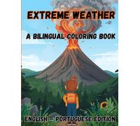 Extreme Weather A Bilingual Coloring Book: English & Portuguese Edition