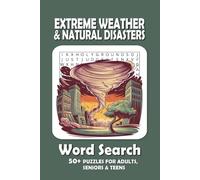 Extreme Weather & Natural Disasters Word Search Puzzle Book: Word Searches with Easy to Read Print about Extreme Weather & Natural Disasters, ... ... Gift for Vacations, Holidays and Free