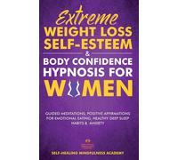 Extreme Weight Loss Self-Esteem & Body Confidence Hypnosis For Woman