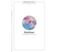 Extrêmes. Actes du huitième colloque lycéen de la République du Savoir