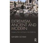 Extremism Ancient & Modern Sandra Arnold Scham, (Auteur)