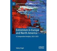 Extremism in Europe and North America: A Comparative Analysis, 2023-2025