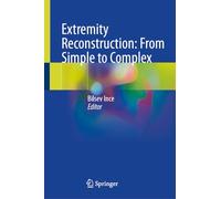 Extremity Reconstruction: From Simple to Complex