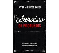 Extremoduro: De Profundis: La historia autorizada (edición ampliada y actualizada)