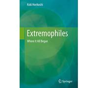Extremophiles: Where It All Began